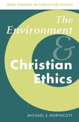 Medio ambiente y ética cristiana - The Environment and Christian Ethics