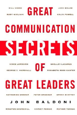 Los grandes secretos de comunicación de los grandes líderes - Great Communication Secrets of Great Leaders