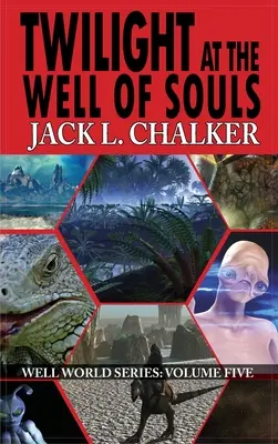 Crepúsculo en el pozo de las almas (Saga del Mundo de los Pozos: Volumen 5) - Twilight at the Well of Souls (Well World Saga: Volume 5)