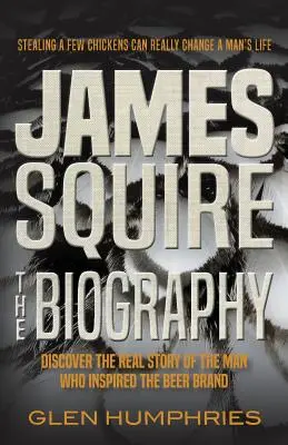 James Squire: La biografía - James Squire: The Biography