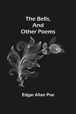 Las campanas y otros poemas - The Bells, And Other Poems