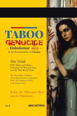 Genocidio tabú: Holodomor 1933 y el exterminio de Ucrania - Taboo Genocide: Holodomor 1933 & the Extermination of Ukraine