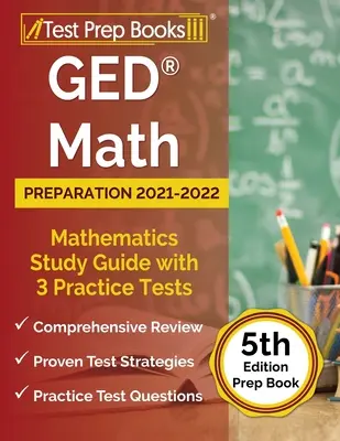 GED Math Preparation 2021-2022: Guía de Estudio de Matemáticas con 3 Pruebas de Práctica [5ª Edición del Libro de Preparación]. - GED Math Preparation 2021-2022: Mathematics Study Guide with 3 Practice Tests [5th Edition Prep Book]