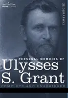 Memorias personales de Ulysses S. Grant - Personal Memoirs of Ulysses S. Grant