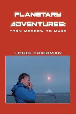 Aventuras planetarias: De Moscú a Marte - Planetary Adventures: From Moscow to Mars