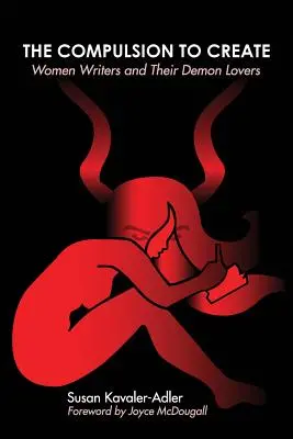 La compulsión de crear: Las escritoras y sus amantes demoníacos - The Compulsion to Create: Women Writers and Their Demon Lovers