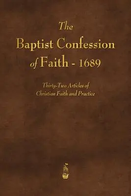 La Confesión de Fe Bautista de 1689 - The Baptist Confession of Faith 1689