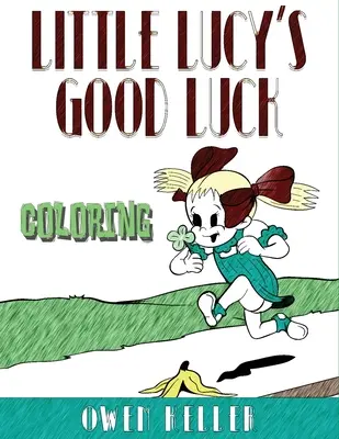 El libro para colorear de la buena suerte de la pequeña Lucy - Little Lucy's Good Luck Coloring Book