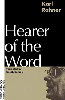 Oyente de la Palabra: Sentar las bases de una filosofía de la religión - Hearer of the Word: Laying the Foundation for a Philosophy of Religion