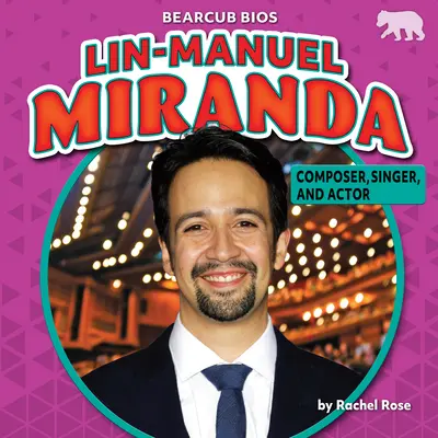 Lin-Manuel Miranda: Compositor, cantante y actor - Lin-Manuel Miranda: Composer, Singer, and Actor