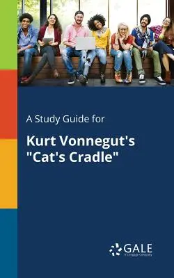 Guía de estudio de La cuna del gato de Kurt Vonnegut - A Study Guide for Kurt Vonnegut's Cat's Cradle