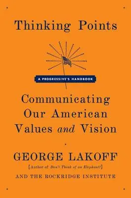 Puntos de reflexión: Comunicar nuestros valores y nuestra visión de Estados Unidos - Thinking Points: Communicating Our American Values and Vision