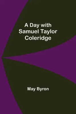 Un día con Samuel Taylor Coleridge - A Day with Samuel Taylor Coleridge