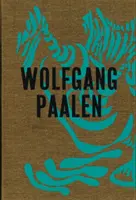 Wolfgang Paalen: Surrealista en París y México - Wolfgang Paalen: Surrealist in Paris and Mexico