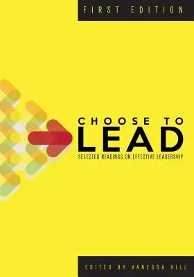 Elige liderar: Selección de lecturas sobre liderazgo eficaz - Choose to Lead: Selected Readings on Effective Leadership