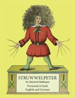 Struwwelpeter: Presentado en inglés y alemán - Struwwelpeter: Presented in both English and German