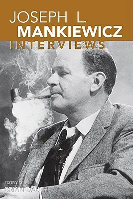 Joseph L. Mankiewicz: Entrevistas - Joseph L. Mankiewicz: Interviews