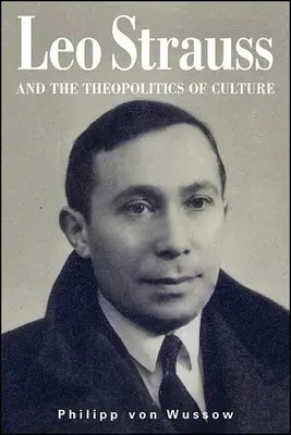Leo Strauss y la teopolítica de la cultura - Leo Strauss and the Theopolitics of Culture