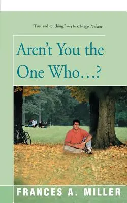 ¿No eres tú el que...? - Aren't You the One Who...?