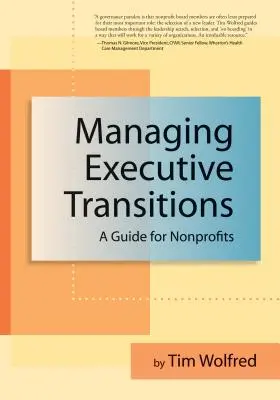 Gestión de las transiciones ejecutivas: Guía para organizaciones sin ánimo de lucro - Managing Executive Transitions: A Guide for Nonprofits