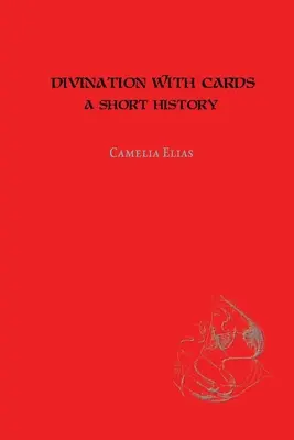 Adivinación con cartas: Una breve historia - Divination with Cards: A Short History