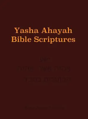 Biblia de estudio Yasha Ahayah (YABS) - Yasha Ahayah Bible Scriptures (YABS) Study Bible