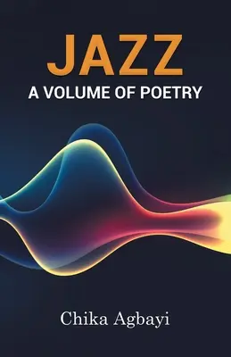 Jazz: Un volumen de poesía - Jazz: A Volume of Poetry