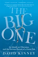 The Big One: Una isla, una obsesión y la furiosa búsqueda de un gran pez - The Big One: An Island, an Obsession, and the Furious Pursuit of a Great Fish