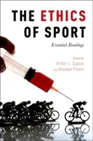 La ética del deporte: Essential Readings - The Ethics of Sport: Essential Readings