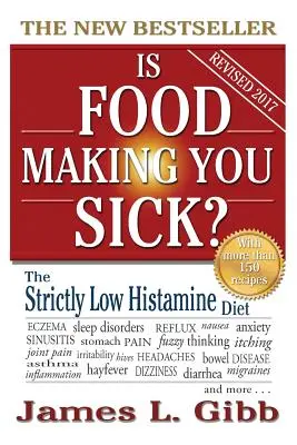 ¿La comida le pone enfermo?: La dieta estrictamente baja en histamina - Is Food Making You Sick?: The Strictly Low Histamine Diet