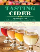 Cata de sidras: La guía Cidercraft(r) de los sabores distintivos de la sidra dura norteamericana - Tasting Cider: The Cidercraft(r) Guide to the Distinctive Flavors of North American Hard Cider