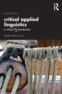 Lingüística crítica aplicada: Una reintroducción crítica - Critical Applied Linguistics: A Critical Re-Introduction