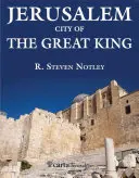 Jerusalén - Ciudad del Gran Rey Ciudad del Gran Rey - Jerusalem - City of the Great King: City of the Great King