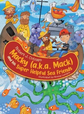 Macky (alias Mack) y sus superútiles amigos del mar - Macky (a.k.a. Mack) and his Super Helpful Sea Friends