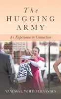 El ejército de los abrazos: Una experiencia de conexión - The Hugging Army: An Experience in Connection