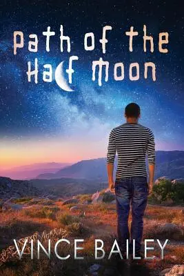 El camino de la media luna - Path of the Half Moon