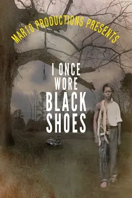 Mar10 Productions presenta Una vez calcé zapatos negros - Mar10 Productions Presents I Once Wore Black Shoes