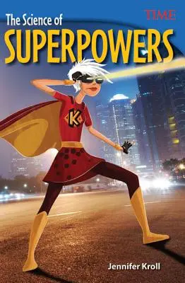 La ciencia de los superpoderes - The Science of Superpowers