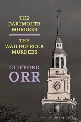 Los asesinatos de Dartmouth / Los asesinatos de Wailing Rock - The Dartmouth Murders / The Wailing Rock Murders