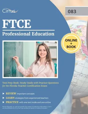 FTCE Professional Education Test Prep Book: Guía de Estudio con Preguntas de Práctica para el Examen de Certificación de Maestros de Florida - FTCE Professional Education Test Prep Book: Study Guide with Practice Questions for the Florida Teacher Certification Exam