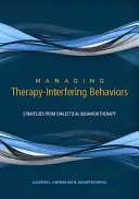 Manejo de la conducta que interfiere con la terapia: Estrategias de la Terapia Dialéctica Conductual - Managing Therapy-Interfering Behavior: Strategies from Dialectical Behavior Therapy