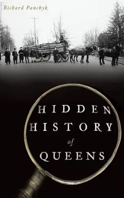 Historia oculta de Queens - Hidden History of Queens