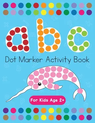 Libro de actividades de marcadores de puntos ABC Aprendiendo las Letras del Alfabeto edades 3-5 - Dot Markers Activity Book! ABC Learning Alphabet Letters ages 3-5