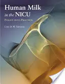 La leche humana en la Nicu: De la política a la práctica: La política en la práctica - Human Milk in the Nicu: Policy Into Practice: Policy Into Practice