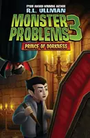 Problemas de monstruos 3: El príncipe de las tinieblas - Monster Problems 3: Prince of Dorkness