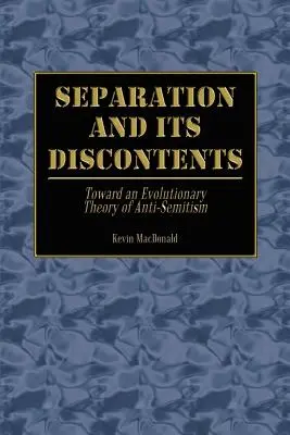 La separación y sus descontentos: Hacia una teoría evolutiva del antisemitismo - Separation and Its Discontents: Toward an Evolutionary Theory of Anti-Semitism
