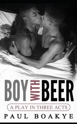 Boy with Beer: Un romance gay negro - Boy with Beer: A Black Gay Romance