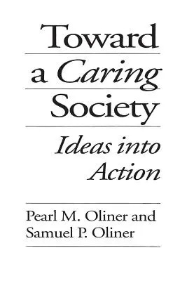 Hacia una sociedad solidaria: Ideas en acción - Toward a Caring Society: Ideas into Action