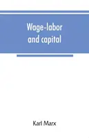 Trabajo asalariado y capital - Wage-labor and capital