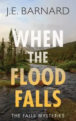 Cuando cae el diluvio: Los misterios de las cataratas - When the Flood Falls: The Falls Mysteries